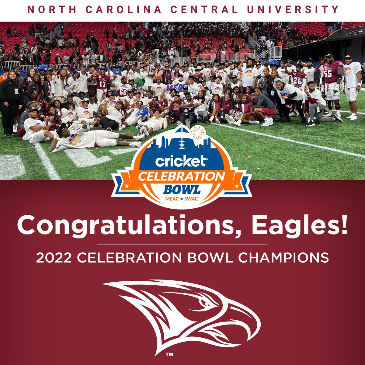 North Carolina Central University (@nccu) on Twitter photo π£οΈSay hello to the 2022 <a href="/CelebrationBowl/">Cricket Celebration Bowl</a> Champs!π¦
Congratulations, <a href="/NCCU_Football/">NC CENTRAL FB | π¦
ππ¦
</a>!π¦
You. Finished. The. Job. πͺπΎπ¦
#EaglePride #TheChampsHaveRisen #NCCU #UnderdogWho #RespectNCCU #CelebrationBowl π£οΈSay hello to the 2022 <a href="/CelebrationBowl/">Cricket Celebration Bowl</a> Champs!π¦
Congratulations, <a href="/NCCU_Football/">NC CENTRAL FB | π¦
ππ¦
</a>!π¦
You. Finished. The. Job. πͺπΎπ¦
#EaglePride #TheChampsHaveRisen #NCCU #UnderdogWho #RespectNCCU #CelebrationBowl