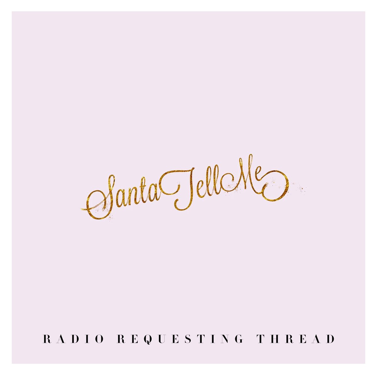 17POSITIONS's tweet photo. 🚨| "Santa Tell Me" Radio Requesting Thread:

— Retweet this and click the automated links below. https://t.co/p5bqowzrpi