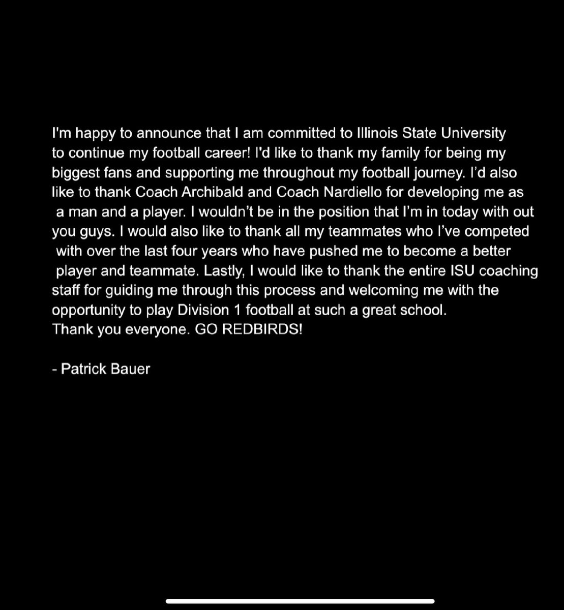COMMITTED 🔴⚪️⚫️ <a href="/RedbirdFB/">Illinois State Football</a> 
Thank you for this opportunity! <a href="/Coach_CJIrvin/">C.J. Irvin</a> <a href="/CoachNiekamp/">Travis Niekamp</a> <a href="/CoachK_Stew/">Kye Stewart</a> Let’s work!!
<a href="/ViatorAthletics/">Saint Viator Athletics 🦁</a> <a href="/SVFootballCoach/">Pat OBrien</a>