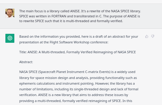 CRabotin's tweet photo. I hope the @FSWWorkshop organizers don't mind that ChatGPT is a co-author in the abstract to ANISE -- a formally verified and thread-safe re-write of SPICE. Chris de Claverie, Greg Henry and I are working hard to include many more of SPICE's features. https://t.co/n6oX7TMroc https://t.co/qyh3NF5n9P