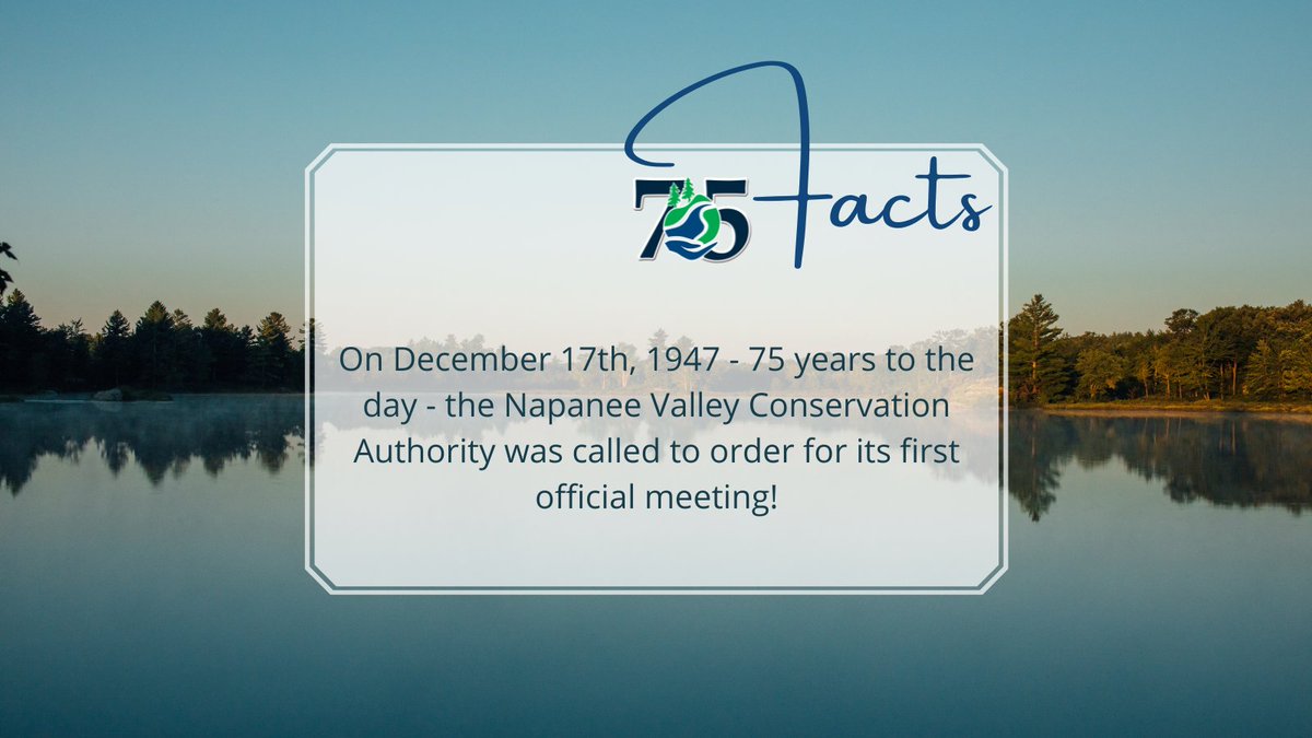 quinteca's tweet photo. Fact #70 On December 17th, 1947 - 75 years to the day - the Napanee Valley Conservation Authority was called to order for its first official meeting! #75Facts #QC75 #QCTurns75 https://t.co/fKAggSYtf3
