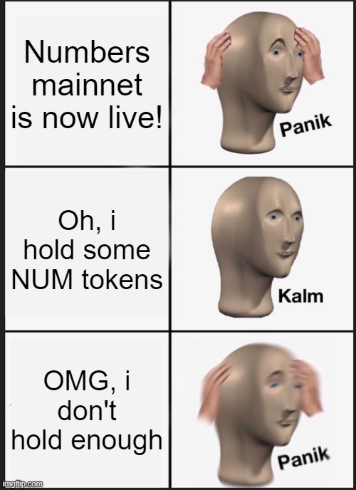 Zion_C_'s tweet photo. This situation calls for a lot of panic!
It hasn't been long since @numbersprotocol mainnet went live! Holding $NUM at a time like this can be profitable!
Mainnet Details here:
https://t.co/y5EqdZmjkF
#mainnet $Num #NUMARMY
#NumbersMainnetAwesome https://t.co/se2leZnWVL