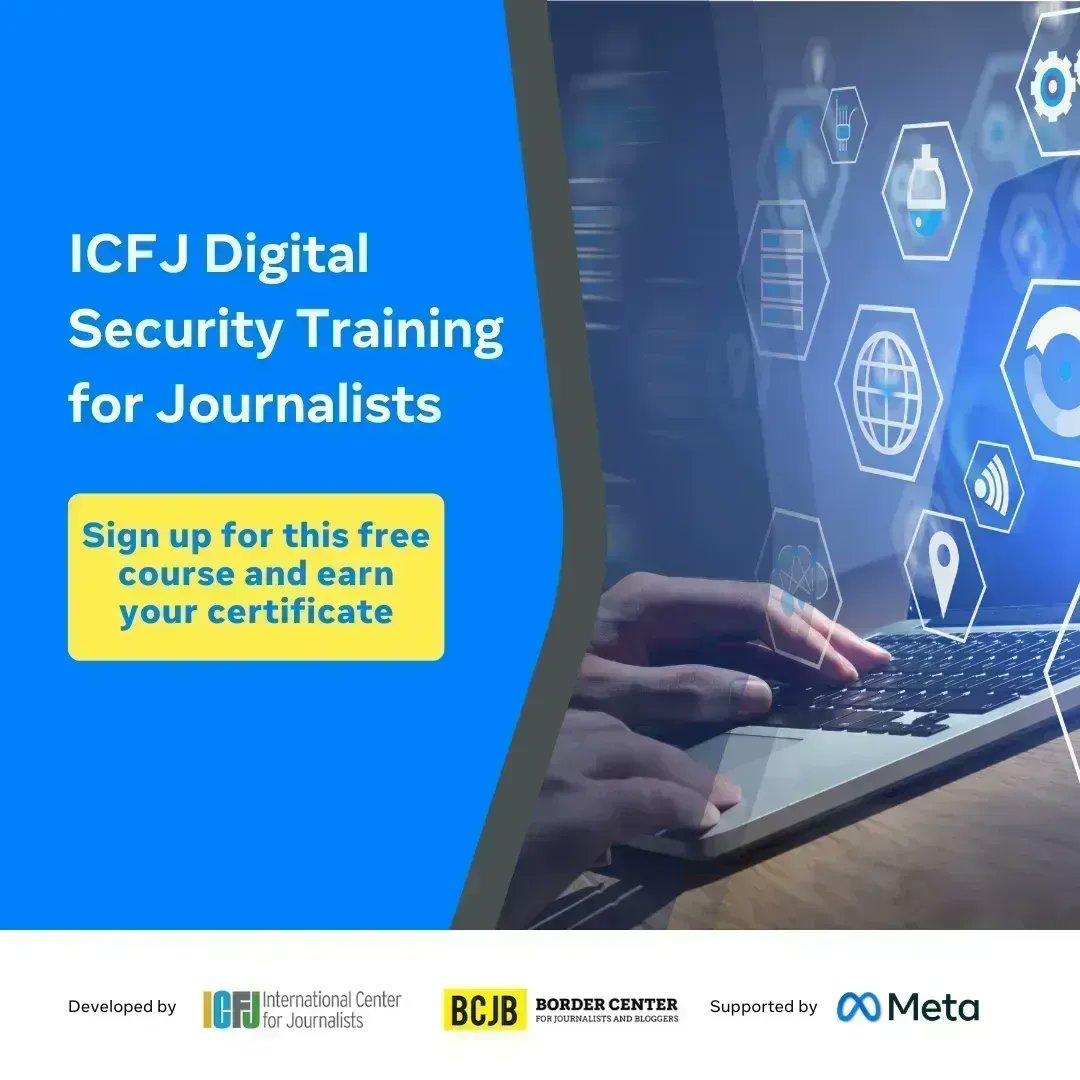 ICFJ's tweet photo. We’re partnering with @bordercenter and #MetaJournalismProject to offer training on digital security for reporters and civil society, available in 12 languages. Join the online course to build a strong digital security foundation: https://t.co/nn53EybDmJ https://t.co/CtfAlnpfgM