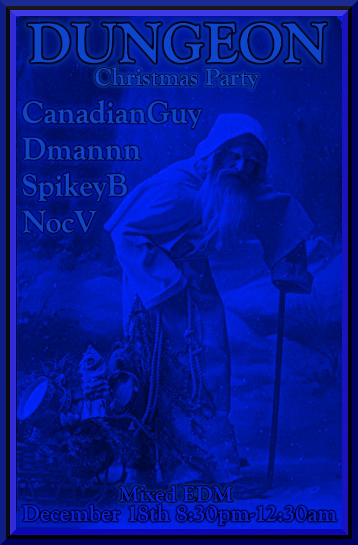 Join us for Dungeon’s Xmas 🎅🎄 party tomorrow night! Good tunes good vibes! Let’s get ittttt! #3dxchat #goodvibes