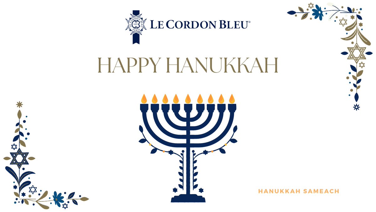 On behalf of the Le Cordon Bleu institute we wish a “Hanukkah Sameach” to all the Jewish community. May this holiday season bring you happiness, success, love and health! 🤗