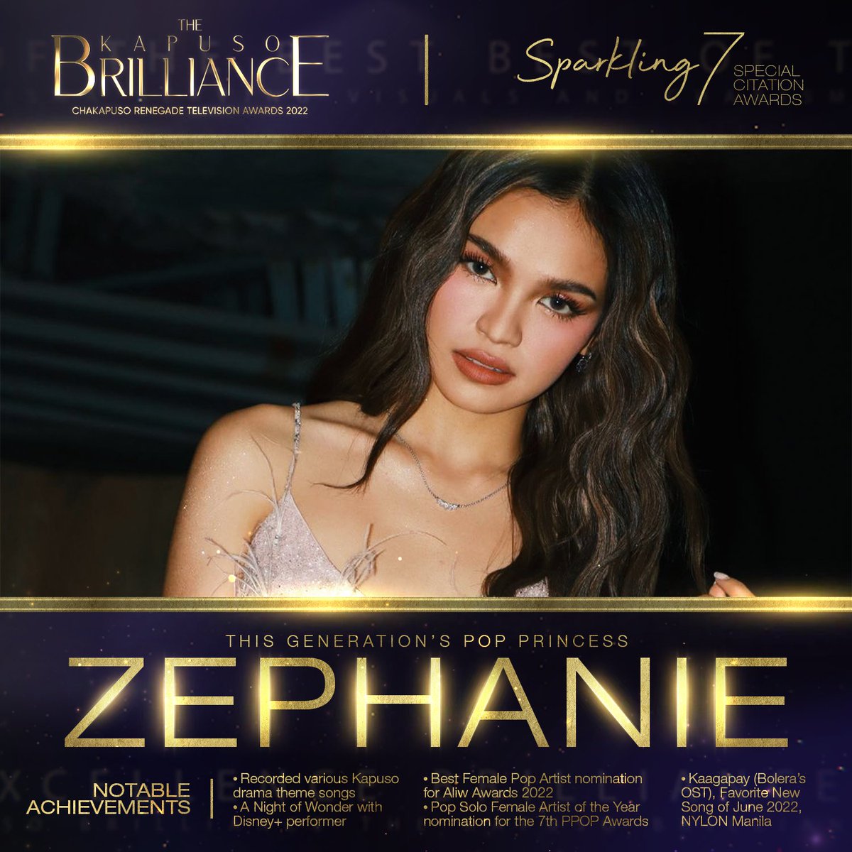 #Sparkling7 Special Citation Awardee: Zephanie

A reliable performer. Highly regarded as This Generation's Pop Princess, @imzephanie blazingly exposes her bravura to view in every performance she renders onstage.

#TheKapusoBrilliance | CKR TVAwards2022