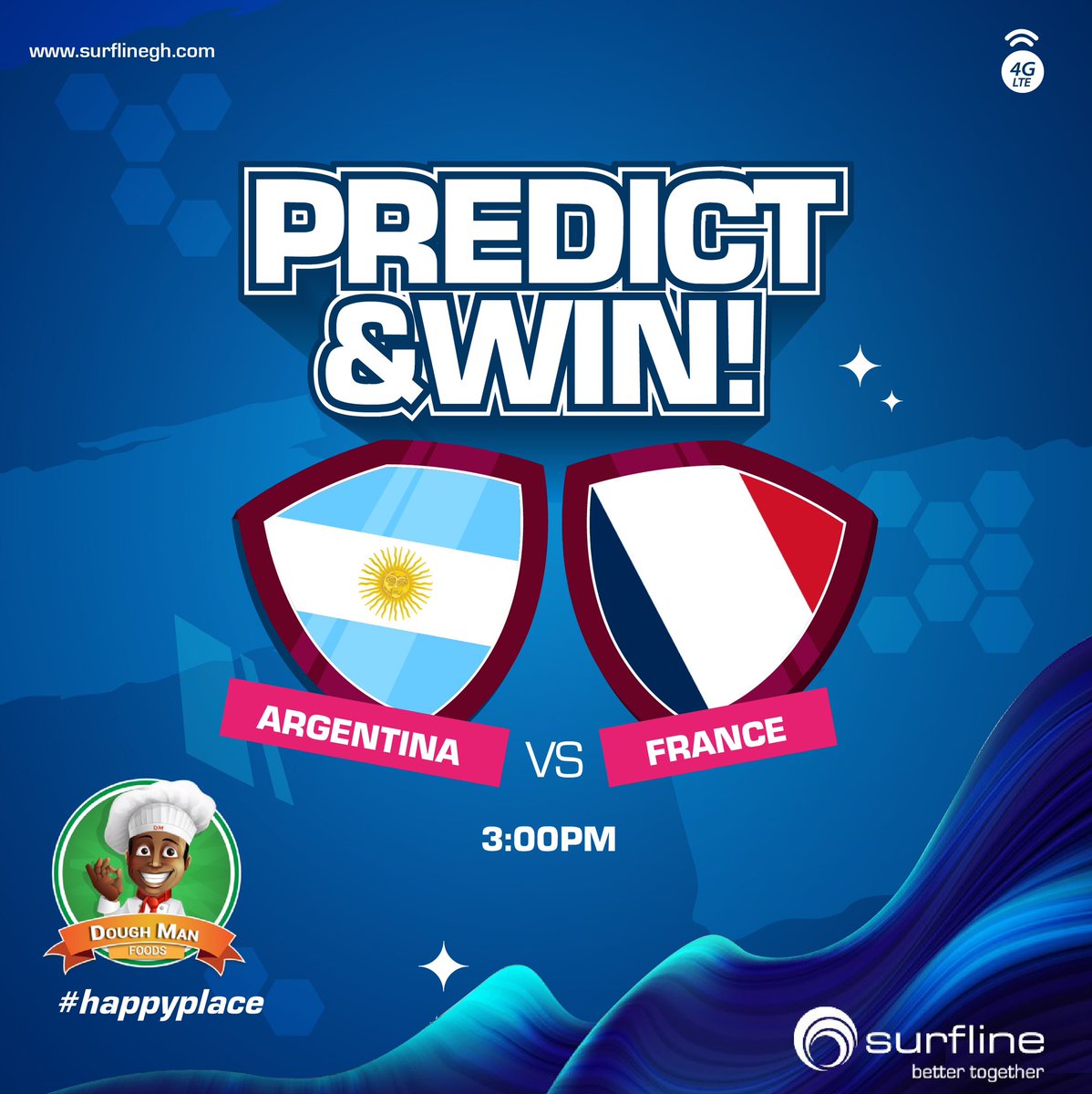 It’s all or nothing! 

Predict correctly the full-time score  between France and Argentina and stand a chance of winning a Doughman package on us.

The first 2 correct answers win. 
Prediction ends 10min into the match

We're #BetterTogether