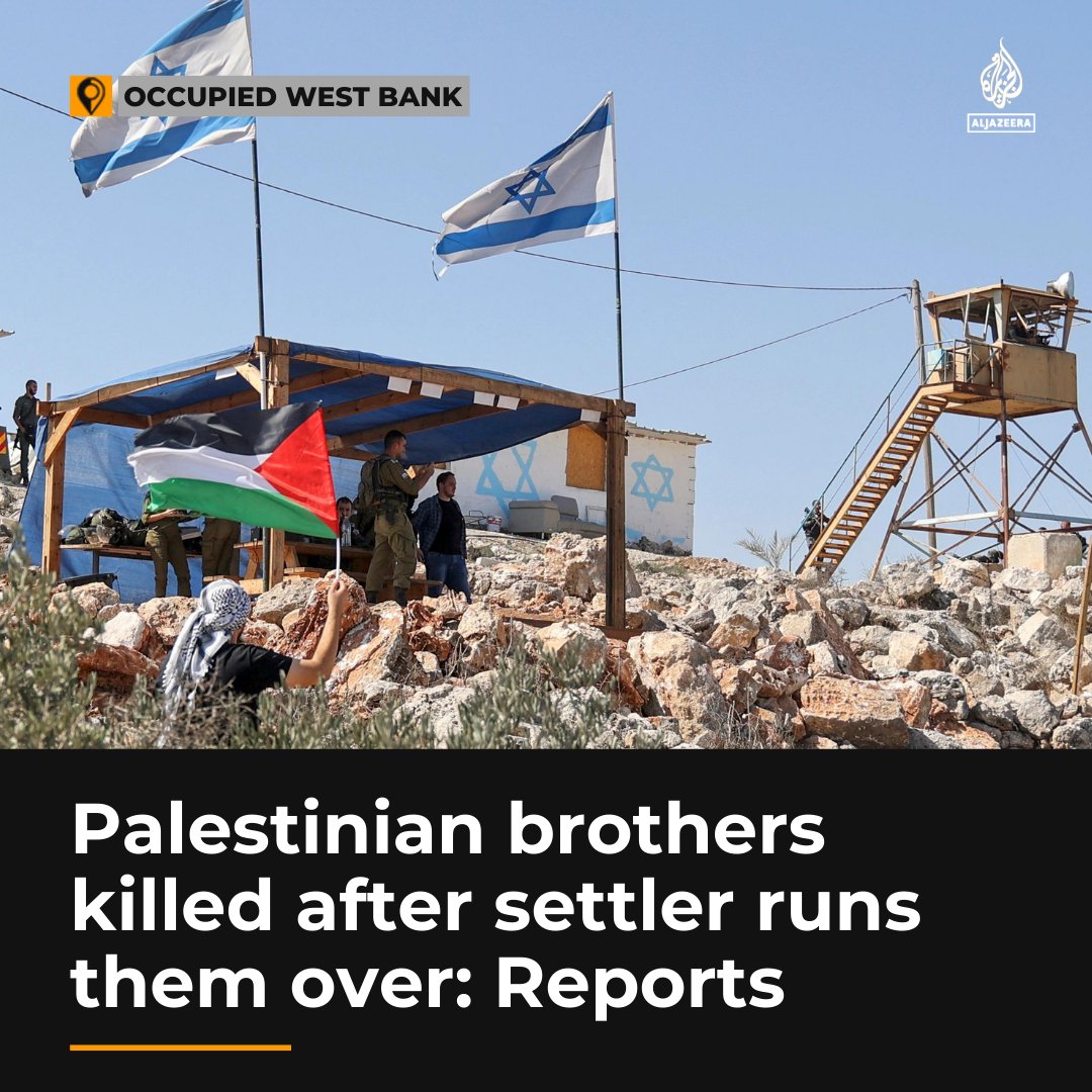 AJEnglish's tweet photo. Two Palestinian brothers have been killed after an Israeli settler ‘deliberately’ ran them over with his car near a checkpoint in the occupied West Bank, local media reported https://t.co/OrjiZKZov8 https://t.co/tNfY7B5jRr