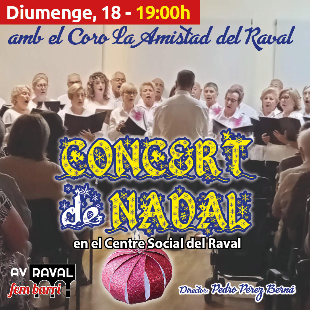 AVRavalelx's tweet photo. Concert de Nadal a càrrec del Coro 
"La Amistad de Raval"
Entrada lliure - aforament limitat https://t.co/qDHX8jz7Rq