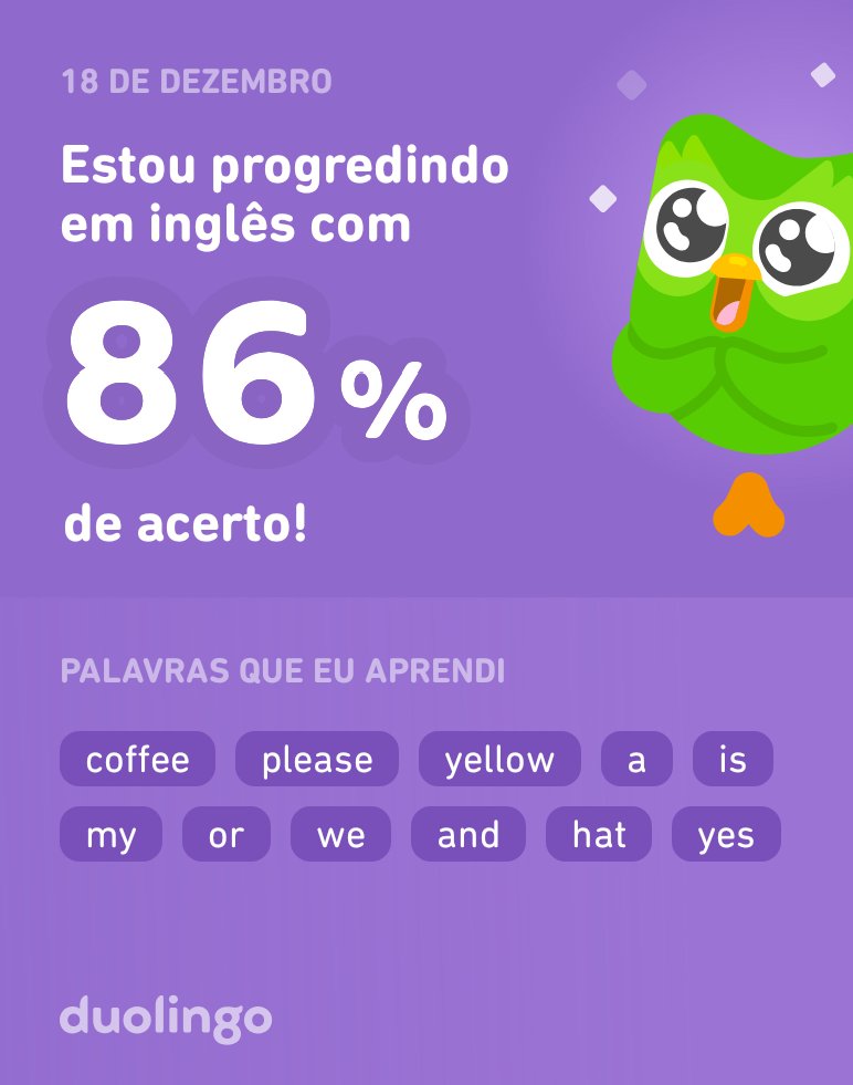 Estou aprendendo inglês no Duolingo! É grátis, divertido e eficaz.