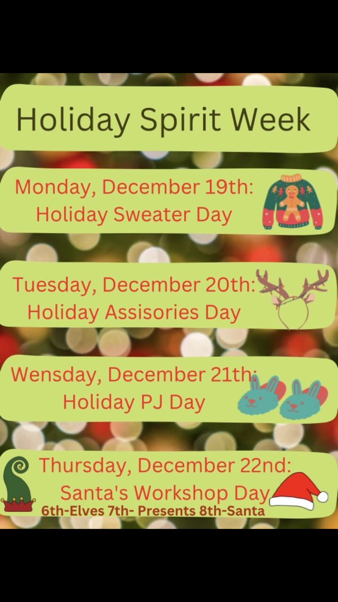Holiday Spirit Week starting tomorrow!!! Don’t forget to participate each day! Make sure your outfit is school appropriate. 🎄🎅🏼🎁
