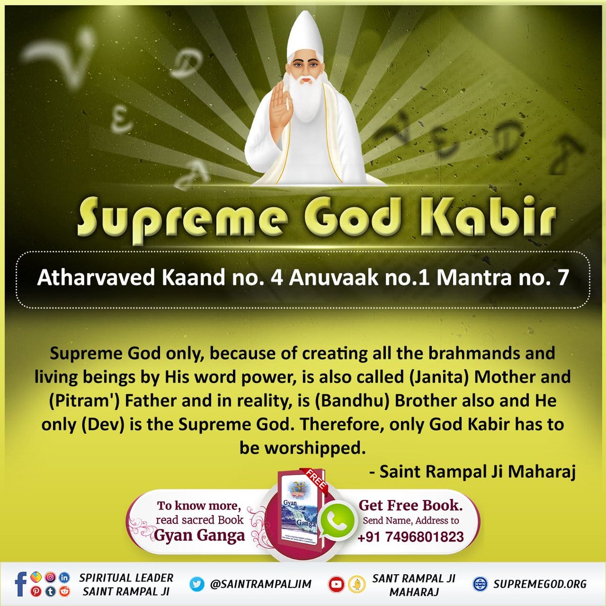 harwinbhgatji's tweet image. #Atharvaved Kand 4 Anuvak 1 Mantra 7 #SupremeGod only because of creating all #brahmands by His word power, is called Mother Father &amp;amp; in reality,is Brother also. He only is the Supreme God.🌹 Therefore, only God #Kabir should be worshipped
#Sant_RampalJi_Maharaj 
#सत_भक्ति_सन्देश