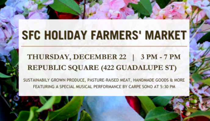 Come feel the magic as you stroll the aisles of more than 40 colorful vendor stalls with sustainably grown produce, pasture-raised meat, handmade goods and more! Perfect for last-minute holiday ingredients and gifts! Enjoy the jolly tunes of Carpe Sono, starting at 5:30pm.