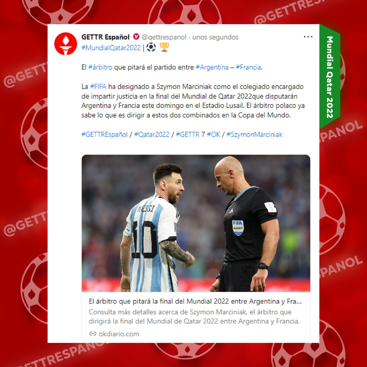 GettrEspanol's tweet photo. #MundialQatar2022 | ⚽🏆

El #árbitro que pitará el partido entre #Argentina – #Francia.

#GETTREspañol / #Qatar2022 / #GETTR / #OK / #SzymonMarciniak 

https://t.co/cdPapzyDrM https://t.co/MoIXwq8uqK