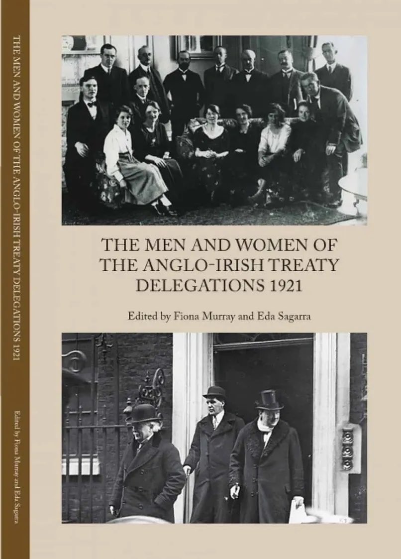 On this evening’s show: Fiona Murray and Eda Sagarra on the unknown men and women who traveled to London for the Anglo-Irish Treaty negotiations.