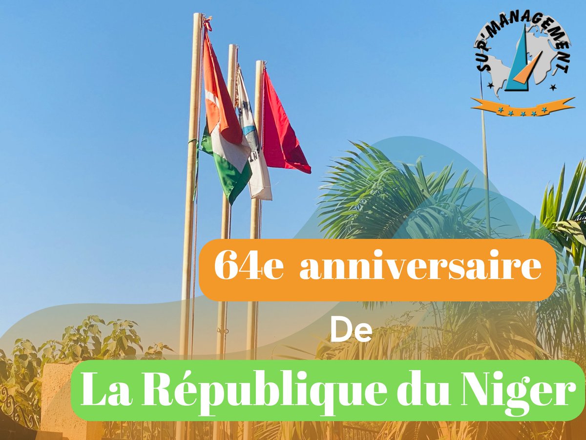 NigerSup's tweet photo. De la part de toute la famille Sup' Management Niger, bon anniversaire de la proclamation de la République du Niger !✨ https://t.co/yW7jPfibxp