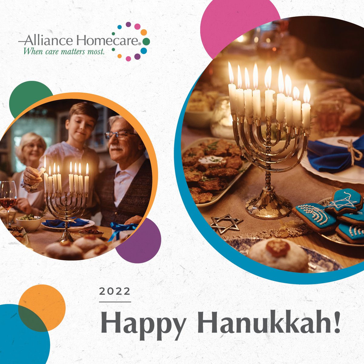 Best wishes for health and happiness to you this season. Have a warm and joyous Festival of Light. Happy Hanukkah from all of us at Alliance Homecare.

#AllianceCares