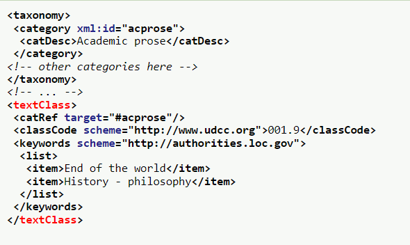 TEIconsortium's tweet photo. #TEI #ElementoftheDay <textClass> (text classification) groups information which describes the nature or topic of a text in terms of a standard classification scheme, thesaurus, etc. - https://t.co/qRsDQvgfA1.
#TEICommunity #TEIChat #digitalhumanities #encoding https://t.co/lm7j60Row1