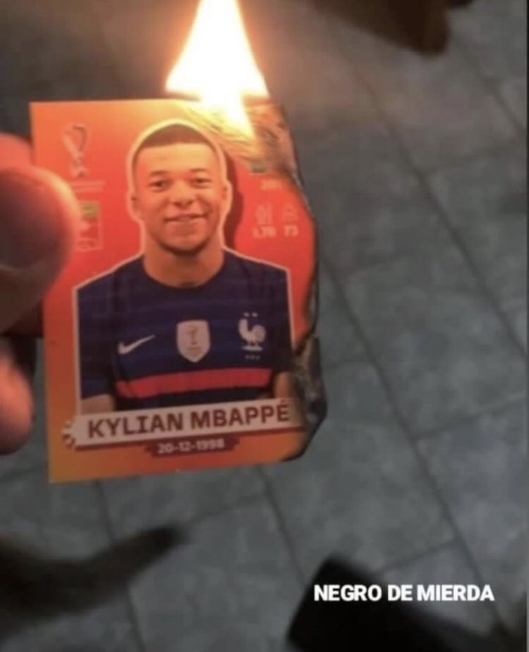 Mbappe negro de mierd*