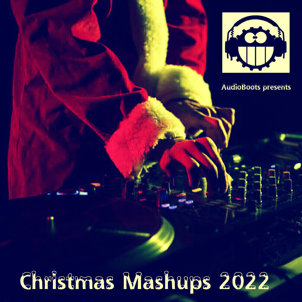 AudioBoots presents Christmas Mashups 2022
audioboots.org/Albums/xm2022/