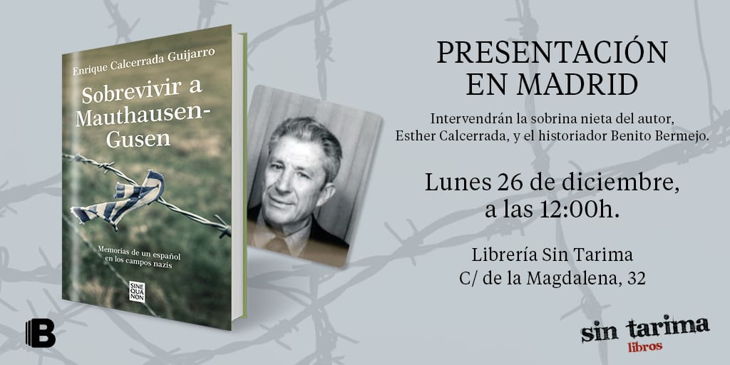 Lunes 26 de diembre a las 12, fiesta en Madrid, vente a la librería Sin tarima, a conocer el testimonio de Enrique Calcerrada Guijarro: 'Sobrevivir a #Mauthausen #Gusen. Memorias de un español en los campos nazis' Tengo el honor de estar con Benito Bermejo @bbermejosanchez