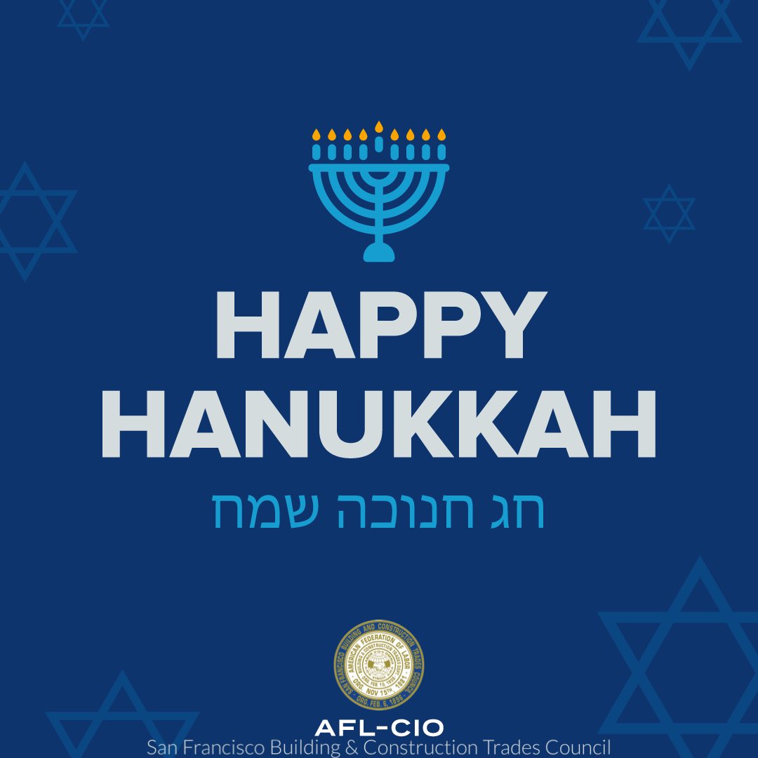 The officers and staff extend our best wishes to all who celebrate this first night of Hanukkah. #sftrades #aflcio #1u