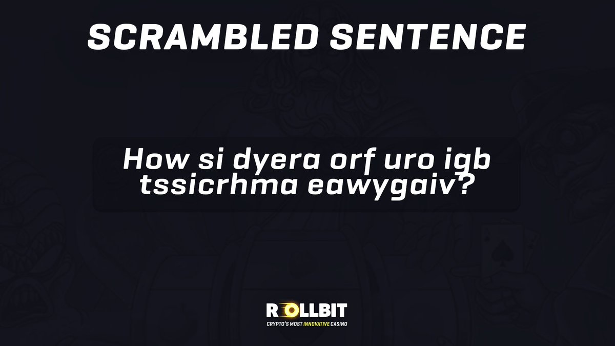 Can you decipher this scrambled sentence? 

We'll give $100 to one comment who can figure out what it says 🤔