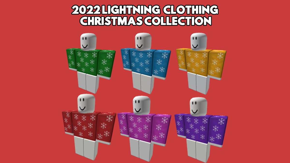 LightningDev23's tweet photo. 🎄2022 LIGHTNING  CLOTHING CHRISTMAS COLLECTION

🔗LINK TO BUY: https://t.co/w6J8frOWlJ

TAGS: #ROBLOX #RobloxDevs #RobloxDev #RobloxClothing #robloxart https://t.co/8ShjKhsgrp