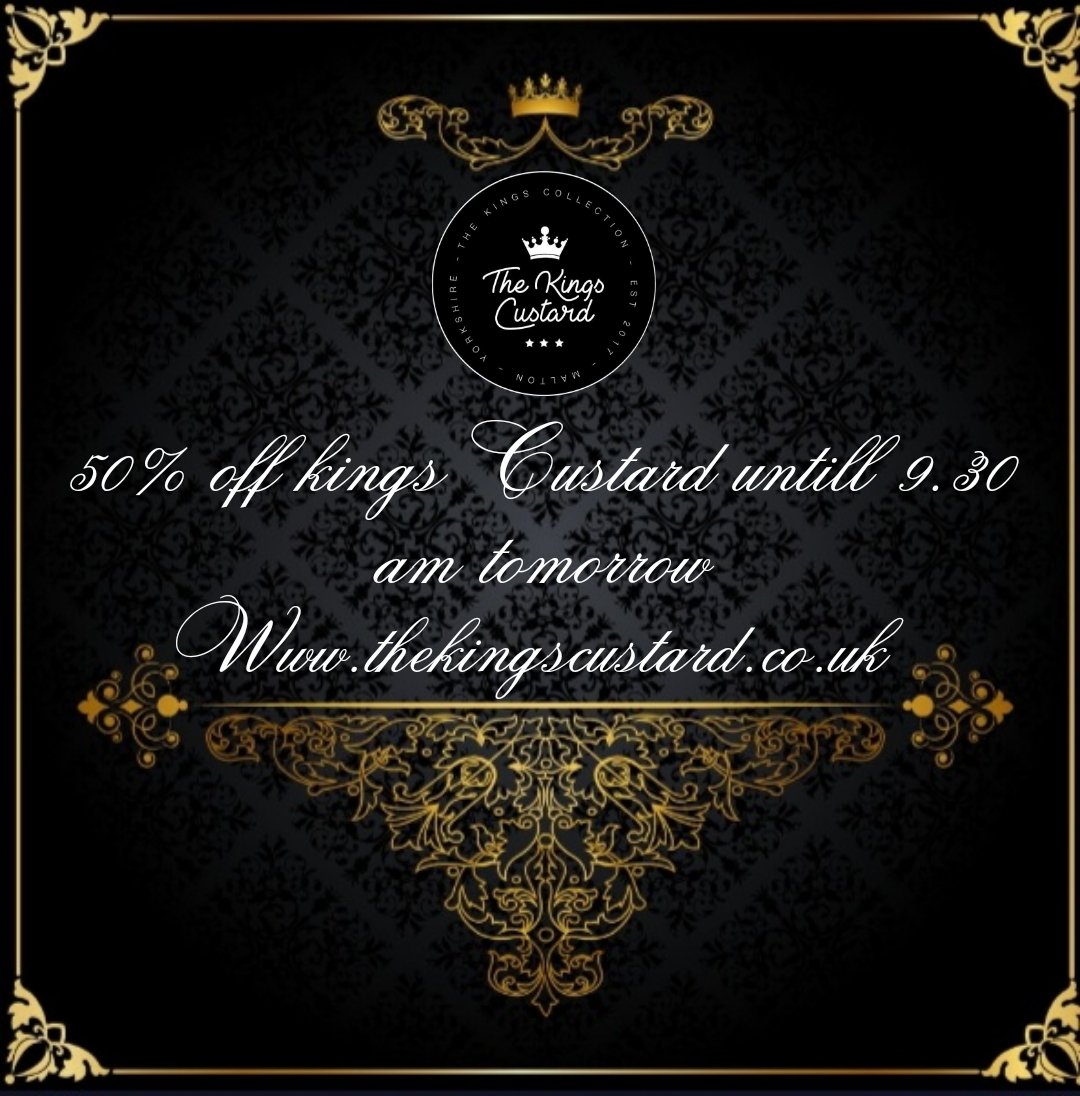 50% off on the website untill 9.30 a.m tomorrow morning 

thekingscustard.co.uk