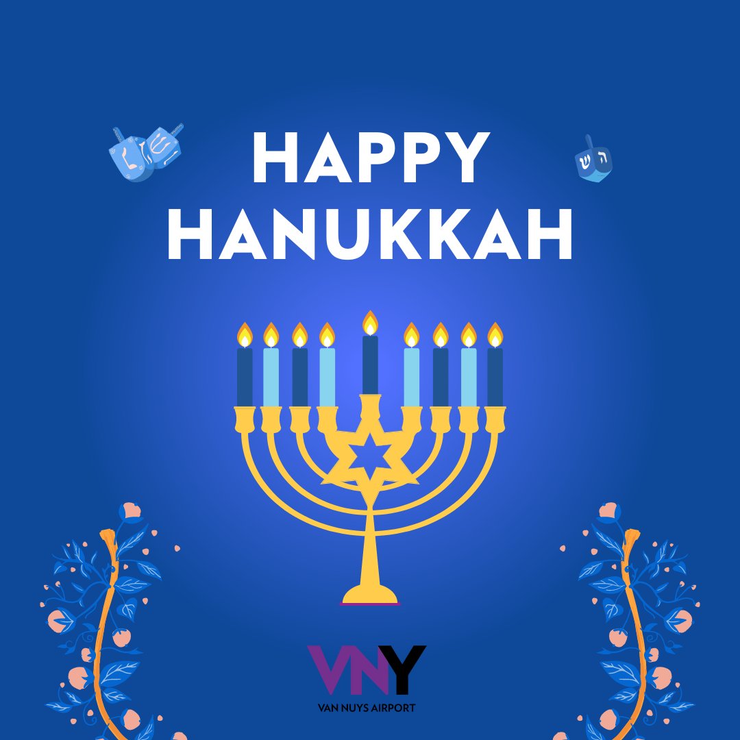 Warm wishes for a Happy Hanukkah from all of us at Van Nuys Airport. May peace, love and light fill your homes.