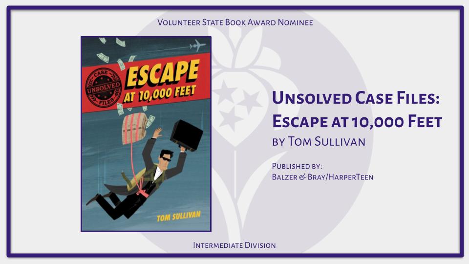 TASLTN's tweet photo. 🎉 Congratulations to 2022-2023 nominee for the Volunteer State Book Award ~ Unsolved Case Files: Escape at 10,000 Feet #intermediate @VSBA_TN
 #studentschoosethewinner 
@TNLA @ThomasGSullivan https://t.co/bDcuNCzL04