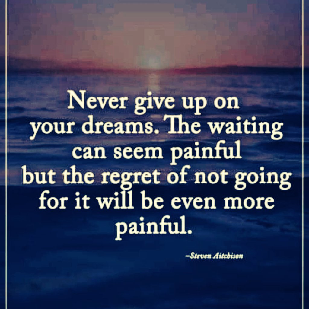 MyWorldIsACloud's tweet photo. Never give up on your dreams. 

The regret could be more painful 
#trend #DREAMS #NISSIDigitalMarketing https://t.co/bGCGvcs7WQ
