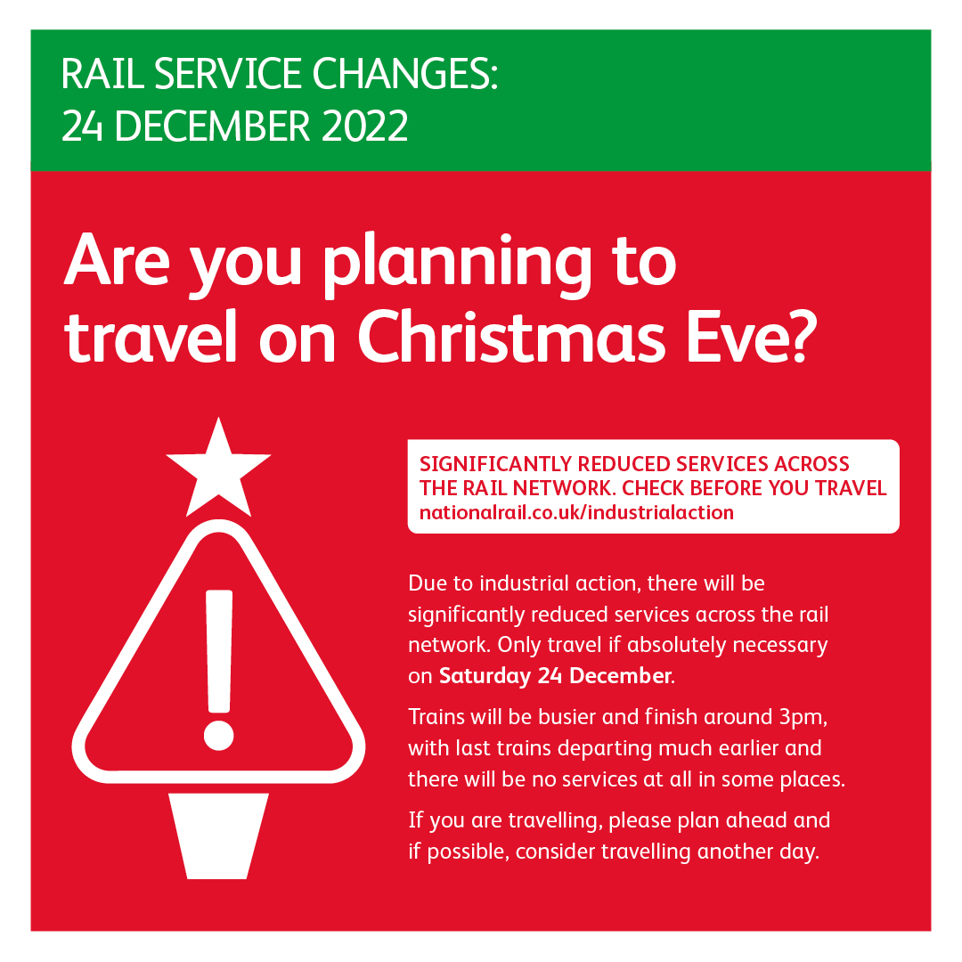 ⚠️ Only travel if absolutely necessary on Christmas Eve.

Significantly reduced services due to industrial action. 

Trains will be busier and finish by about 3pm, with last trains leaving much earlier and no services at all in some places:

➡️ nationalrail.co.uk/industrialacti…