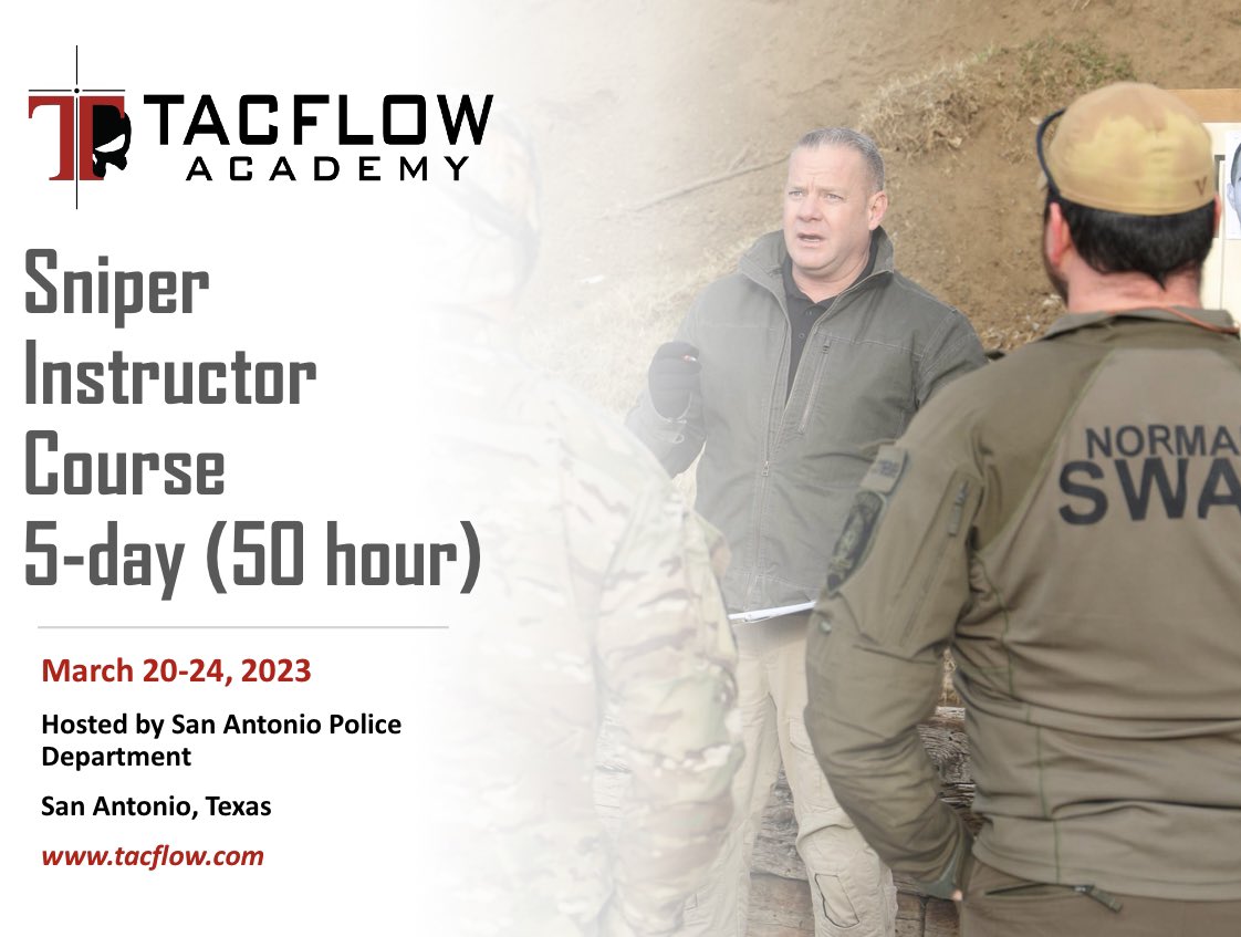 Sniper Instructor March 20-24. Hosted by San Antonio, TX Police Department.