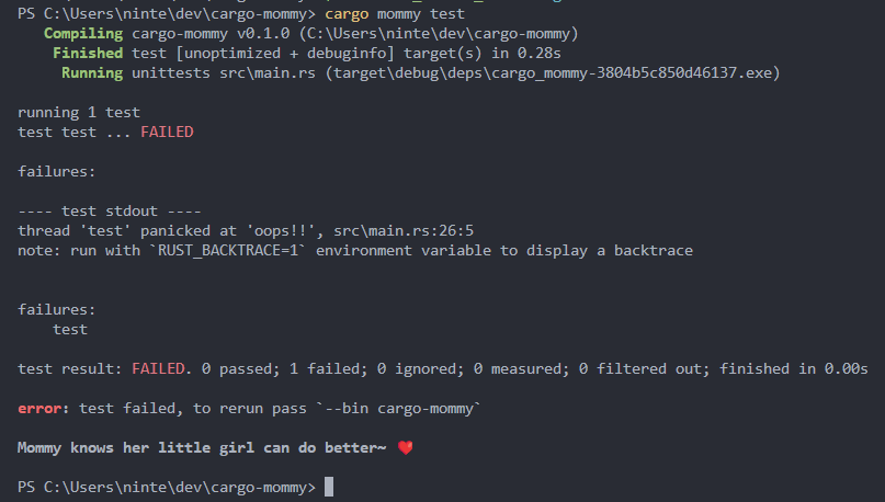 screenshot of running `cargo mommy test` unsuccessfully and getting the following after normal output of `cargo test`:

Mommy knows her little girl can do better~ ❤️
