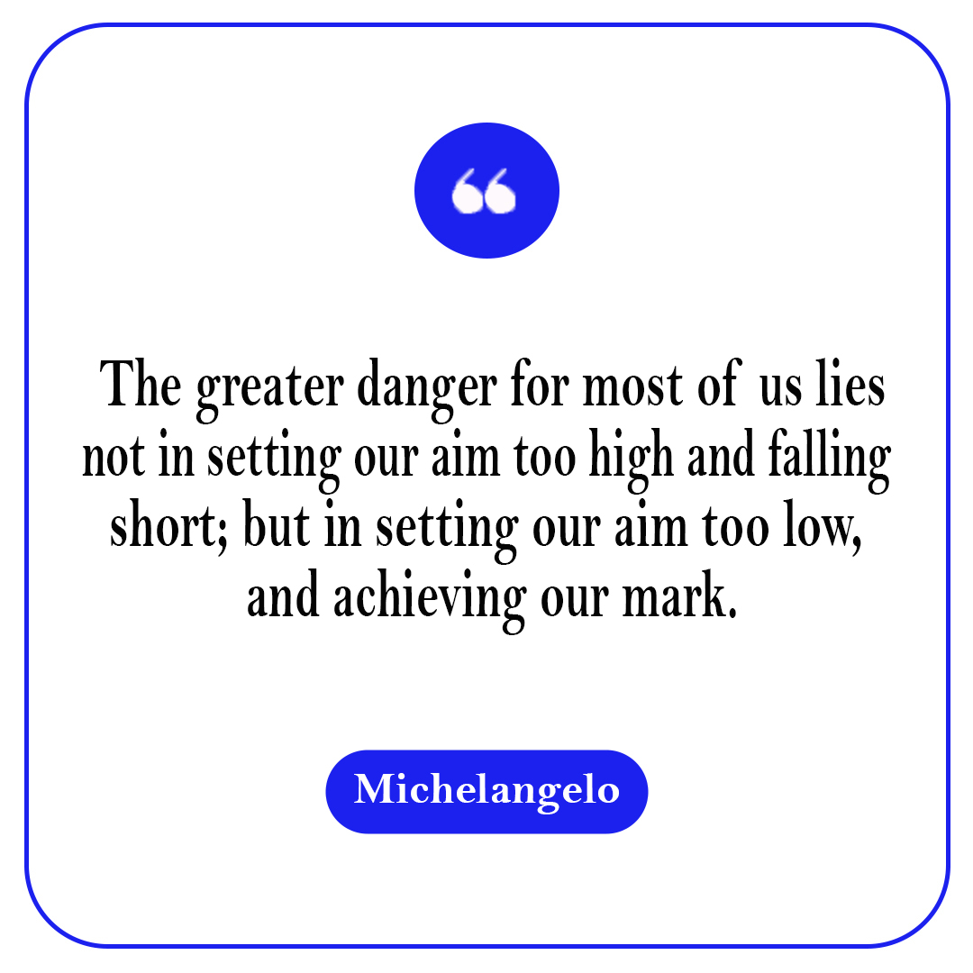“The greatest danger for most of us is not that our aim is too high and we miss it, but that it is too low and we reach it.” - Michelangelo.

#askkelley #koffeewithkelley #businesslifecoach #businesssuccesscoach #growthbusiness #growthyourbusiness #localbusiness #success