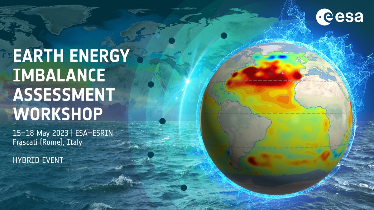 EO_OPEN_SCIENCE's tweet photo. 🗓️Save the date! @ESA in the context of the #FutureEO &the World Climate Research Program are organising the Earth Energy Imbalance Assessment workshop, which will be hosted at ESA-ESRIN, Frascati (Rome), Italy, 15-18 May 2023. Submit your abstract now! 👉https://t.co/TGc5gCvELm https://t.co/pZM6Bj9mcA