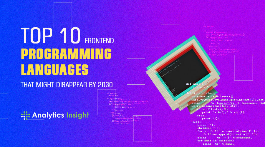 analyticsinme's tweet image. 𝗧𝗼𝗽 𝟭𝟬 𝗙𝗿𝗼𝗻𝘁𝗲𝗻𝗱 𝗣𝗿𝗼𝗴𝗿𝗮𝗺𝗺𝗶𝗻𝗴 𝗟𝗮𝗻𝗴𝘂𝗮𝗴𝗲𝘀 𝘁𝗵𝗮𝘁 𝗠𝗶𝗴𝗵𝘁 𝗗𝗶𝘀𝗮𝗽𝗽𝗲𝗮𝗿 𝗯𝘆 𝟮𝟬𝟯𝟬
bit.ly/3Fx2WxK
#FrontendProgrammingLanguages #ProgrammingLanguages #FrontendProgramming #AI #AINews #AnalyticsInsight #AnalyticsInsightMagazine