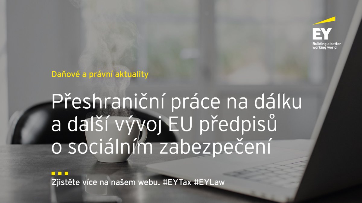 EY_CeskaRep's tweet photo. ČSSZ zveřejnila interpretaci aktuálních postupů přijatých v rámci EU v oblasti sociálního zabezpečení pro přeshraniční práci na dálku. Více v našem alertu zde: https://t.co/oFWdVqneFK
#EYCeskarepublika #socialnizabezpeceni #EU #CSSZ https://t.co/WdckNkGcvP