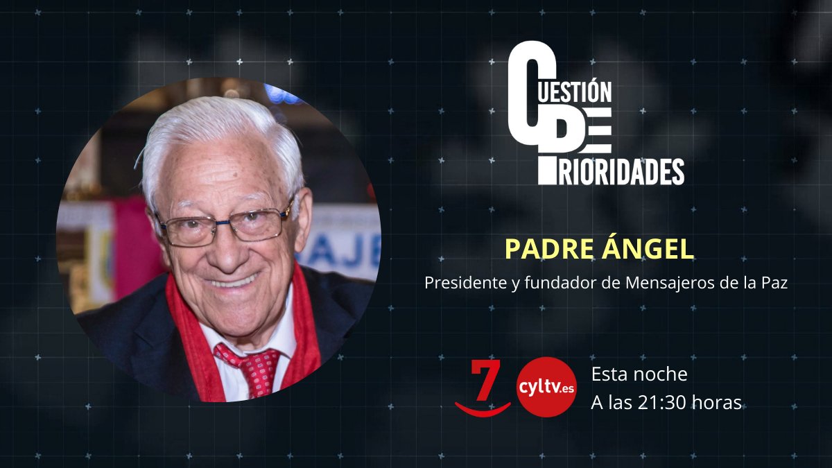 cyltv's tweet photo. Esta noche en #CuestiónDePrioridades @JLMartin_Rtvcyl entrevista al Padre Ángel, presidente y fundador de Mensajeros de la paz

@paz_mensajeros
@Padreangelmensa

🕤 A las 21:30 en La 7
📱 También en https://t.co/QjBBeHnDzn https://t.co/nZh1wBTaaZ