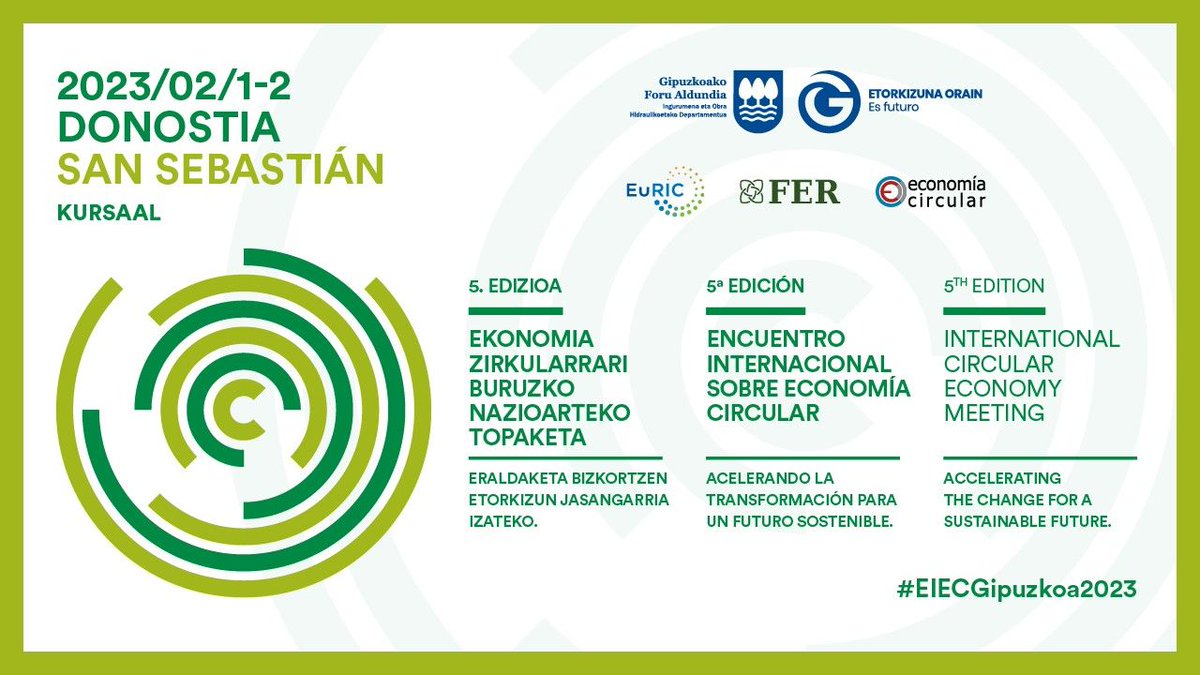 📢SAVE THE DATE✏️‼️

👉V. Encuentro Internacional sobre Economía Circular
👉Ekonomia Zirkularrri buruzko V. edizioa
🗓️2023 / 02 /1-2
📍Kursaal, Donostia