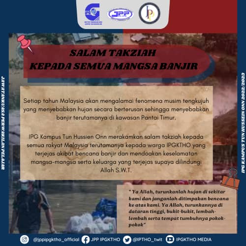 IPTHO_twit's tweet photo. Assalamualaikum wbt
Salam Sejahtera
Salam K.A.S.I.H
Salam IPGKTHO Kelas Pertama 2025.

📌 Pihak Jawatankuasa Perwakilan Pelajar (JPP) IPG Kampus Tun Hussein Onn sesi 2022/23 ingin mengucapkan salam takziah kepada semua mangsa banjir khususnya warga IPGKTHO yang terlibat. https://t.co/lufAISKoNi