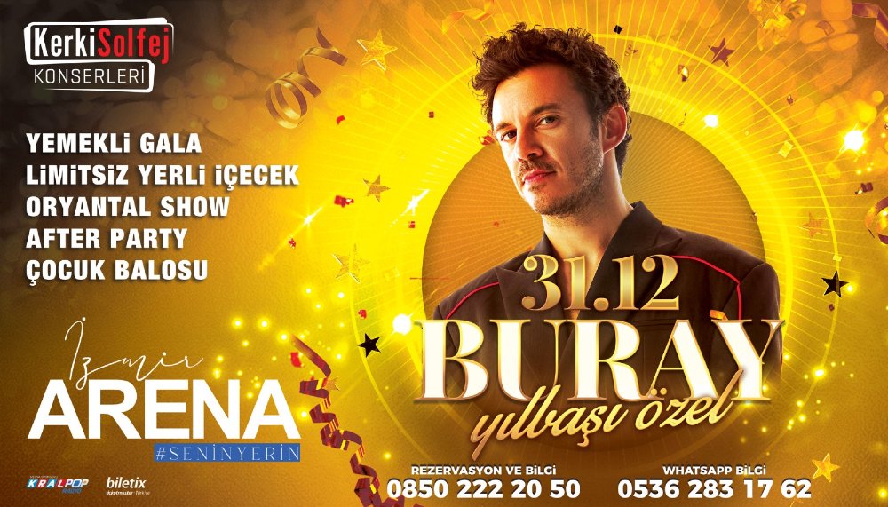 Buray’ın muhteşem sahnesi ve enerjisi ile 2023 yılına eğlenerek girmek isteyenler 31 Aralık akşamı İzmir Arena’da! 
Bilet satışları 0850 222 20 50 numaralı satış hattından ve <a href="/Biletix/">Biletix</a> üzerinden yapılmaktadır.
Bilgi ve Rezervasyon
0850 222 20 50
Whatsapp Bilgi Hattı
0536 283 17 62