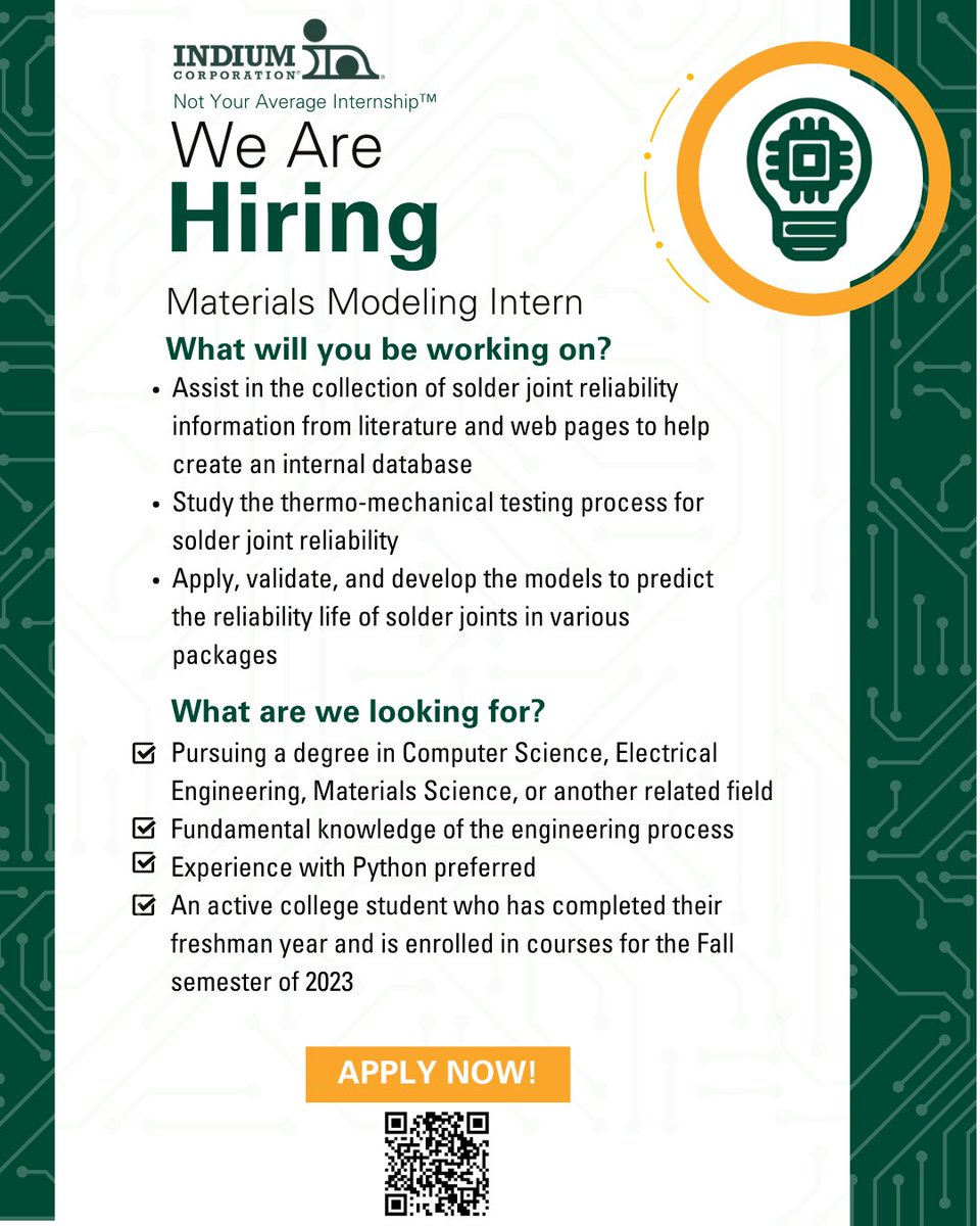 solder's tweet image. We are hiring a Materials Modeling Intern. This Intern will work to assist Indium Corporation’s R &amp;amp; D Team with projects to predict the reliability life of solder joints in various packages. If this sounds interesting to you, apply by scanning the code! #NotYourAverageInternship