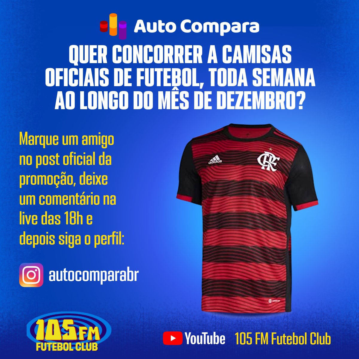 105futebolclub's tweet photo. Hoje tem sorteio da camisa do #Flamengo.
Uma promoção #AutoCompara, fique ligado que a partir das 18h, começa a promoção.
➡️Inscreva-se no canal do YouTube 105 FM Futebol Club
➡️ Deixe um comentário na live a partir das 18h
➡️ Siga @autocomparabr no Instagram https://t.co/1XYCZ7oJ0p