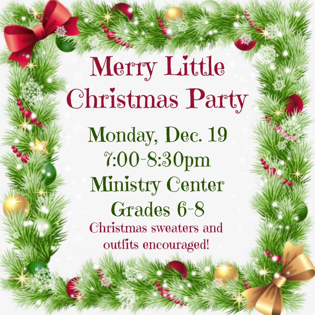 It’s your turn middle schoolers! Come out for our very merry little Christmas party TONIGHT! We have tons of cookies to be eaten, games to be played, and PRIZES to be won! Come celebrate Christmas with us from 7:00-8:30pm in the Ministry Center!