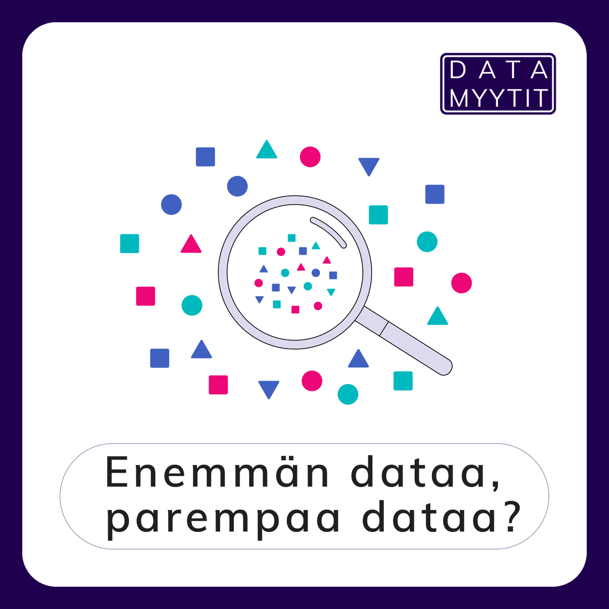 DataLit_SRC's tweet photo. Enemmän dataa, parempaa dataa? 🧵1/15
#datamyytit #datamythbusting https://t.co/Pv23U5MiTO