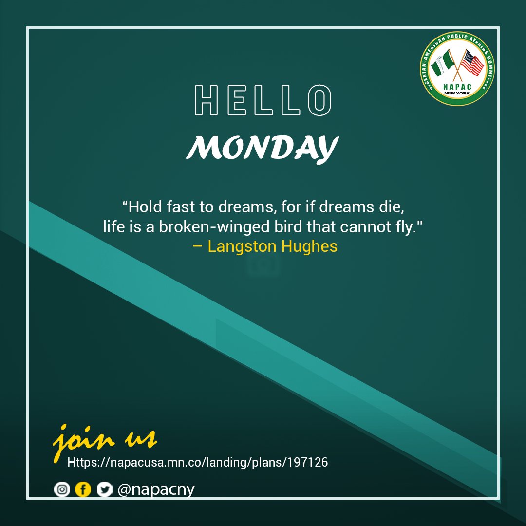 napacny's tweet photo. I want to remind you of the words of Langston Hughes, he said, Hold fast to your dreams, if dreams die life is a broken-winged bird that cannot fly. The year is winding down but your dreams are not, so roll up your sleeves and go again at it, remember where you are from. #naija https://t.co/HIlEgyS4Ll