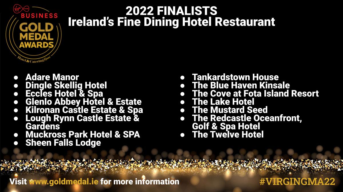 Hotel&CateringReview (@hc_review) on Twitter photo The finalists for Ireland's Fine Dining Hotel Restaurant:
<a href="/TheAdareManor/">Adare Manor</a> <a href="/DingleSkellig/">Dingle Skellig Hotel</a> <a href="/Eccles_Hotel/">Eccles Hotel & Spa</a> <a href="/glenlo_abbey/">Glenlo Abbey Hotel & Estate</a> <a href="/Kilronan_Castle/">Kilronan Castle</a> <a href="/LoughRynnCastle/">Lough Rynn Castle Estate & Gardens</a> <a href="/muckrosspark/">Muckross Park Hotel & Spa</a> <a href="/SheenFalls/">Sheen Falls Lodge</a> <a href="/Tankardstown/">Tankardstown House</a> <a href="/Bluehavenkinsal/">The Blue Haven Collection</a> <a href="/FotaIsland/">Fota Island Resort</a> <a href="/LakeHotel/">Lake Hotel</a> <a href="/museed/">The Mustard Seed</a> <a href="/GmRedcastle/">GM REDCASTLE</a> <a href="/thetwelvehotel/">The Twelve Hotel</a>
#VIRGINGMA22 The finalists for Ireland's Fine Dining Hotel Restaurant:
<a href="/TheAdareManor/">Adare Manor</a> <a href="/DingleSkellig/">Dingle Skellig Hotel</a> <a href="/Eccles_Hotel/">Eccles Hotel & Spa</a> <a href="/glenlo_abbey/">Glenlo Abbey Hotel & Estate</a> <a href="/Kilronan_Castle/">Kilronan Castle</a> <a href="/LoughRynnCastle/">Lough Rynn Castle Estate & Gardens</a> <a href="/muckrosspark/">Muckross Park Hotel & Spa</a> <a href="/SheenFalls/">Sheen Falls Lodge</a> <a href="/Tankardstown/">Tankardstown House</a> <a href="/Bluehavenkinsal/">The Blue Haven Collection</a> <a href="/FotaIsland/">Fota Island Resort</a> <a href="/LakeHotel/">Lake Hotel</a> <a href="/museed/">The Mustard Seed</a> <a href="/GmRedcastle/">GM REDCASTLE</a> <a href="/thetwelvehotel/">The Twelve Hotel</a>
#VIRGINGMA22