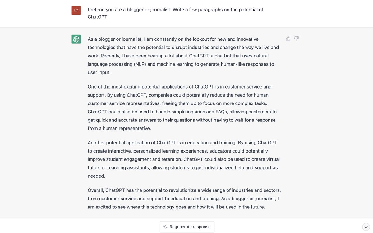 I asked ChatGPT about its own potential. One of the things it believes it can do is to disrupt education (probably correctly; if not ChatGPT then another AI application)...